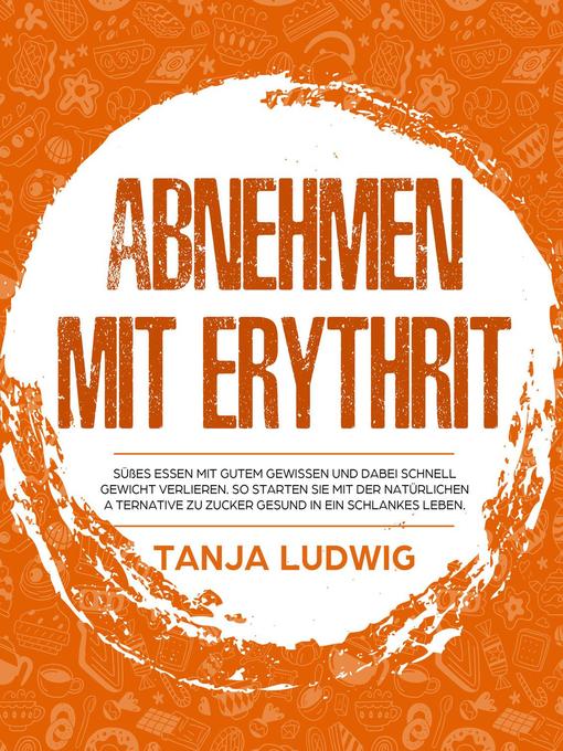 Title details for Abnehmen mit Erythrit by Tanja Ludwig - Available